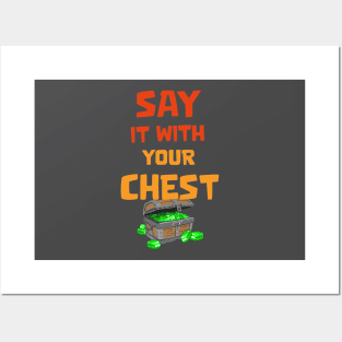 Say it with your chest Posters and Art